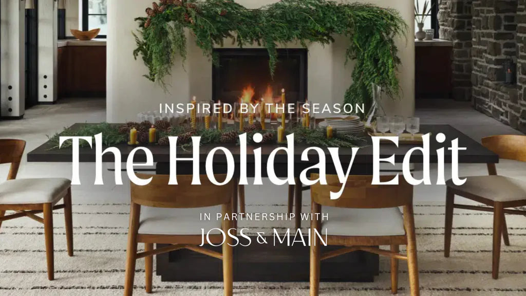 The Holiday Edit with Joss & Main